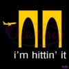 Premium Youneed Im Hittin It 2025 SVG