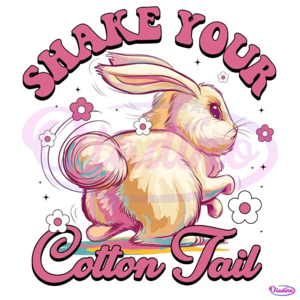 Shake Your Cotton Tail Retro Floral Cute Easter Bunny PNG