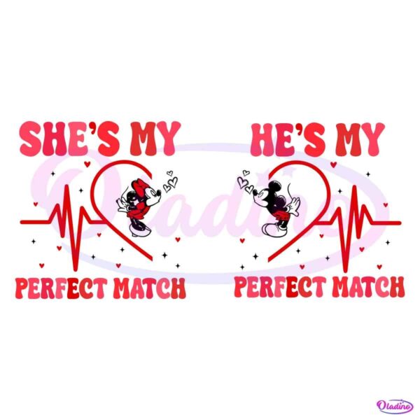 Shes My Perfect Match Disney Valetines Day Mickey And Minne SVG