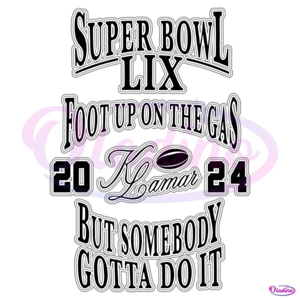 Super Bowl LIX Foot Up On The Gas 2024 Kendrick Lamar SVG