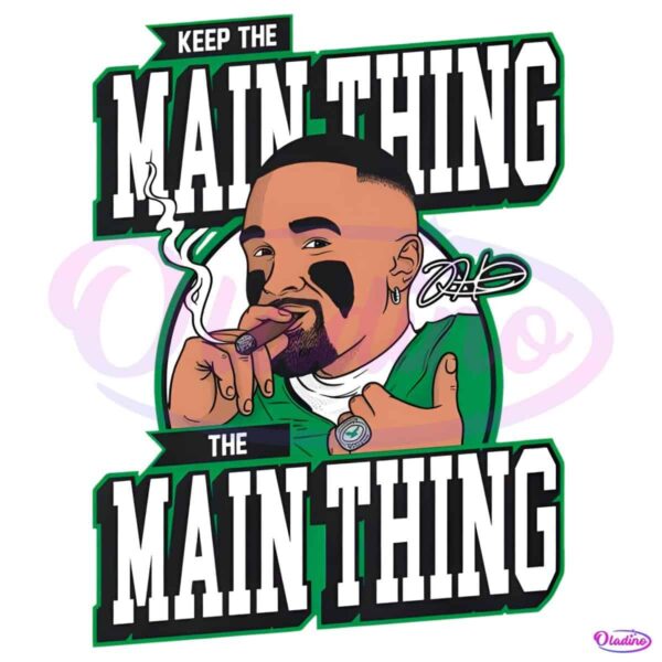 The Main Thing Jalen Hurts Super Bowl LIX Champion PNG