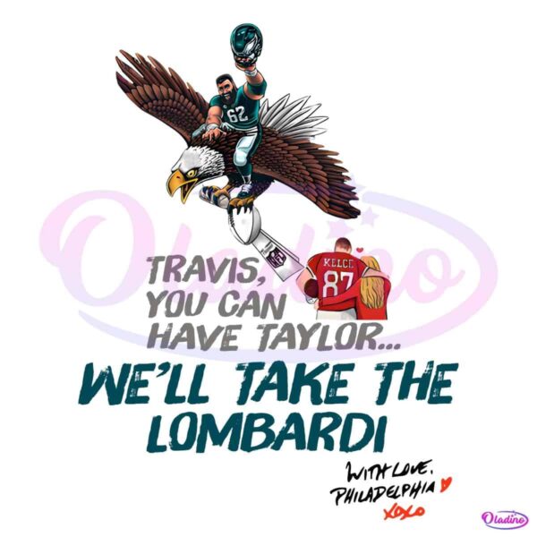 Travis You Cant Have Taylor We Will Take The Lombardi PNG