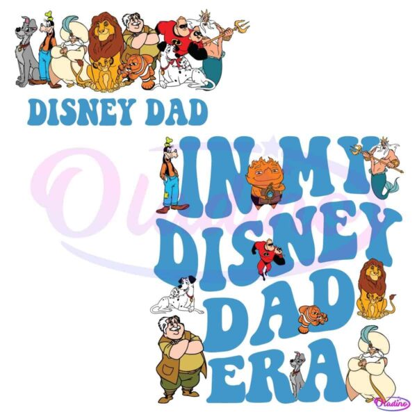 Two Side In My Disney Dad Era Disney Cartoon Characters SVG