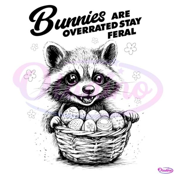 Vintage Bunnies Are Overrated Stay Feral PNG