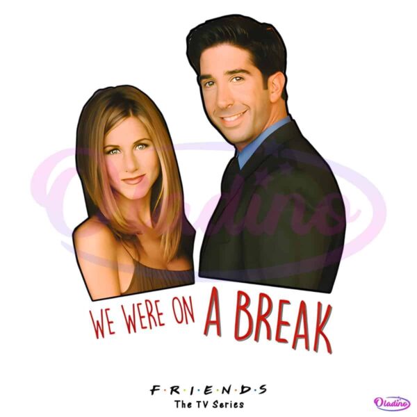 We Were On A Break Ross And Rachel Friends Tv Series PNG