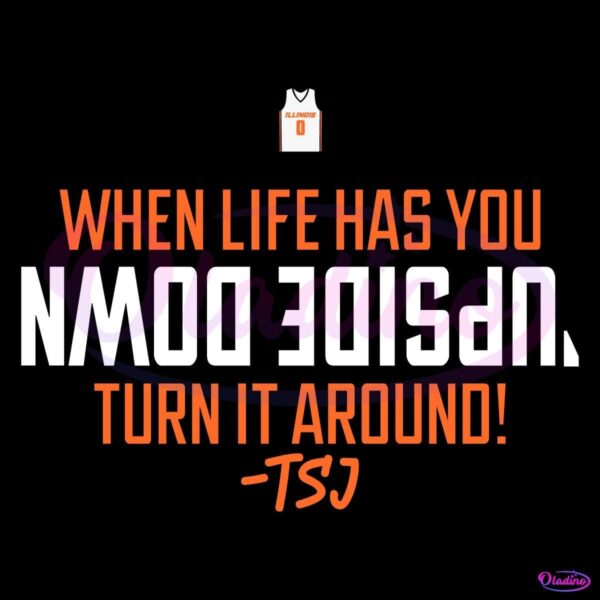 When Life Has You Upside Down Turn It Around Terrence Shannon Jr SVG