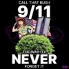 Call That Bush 9 11 PNG