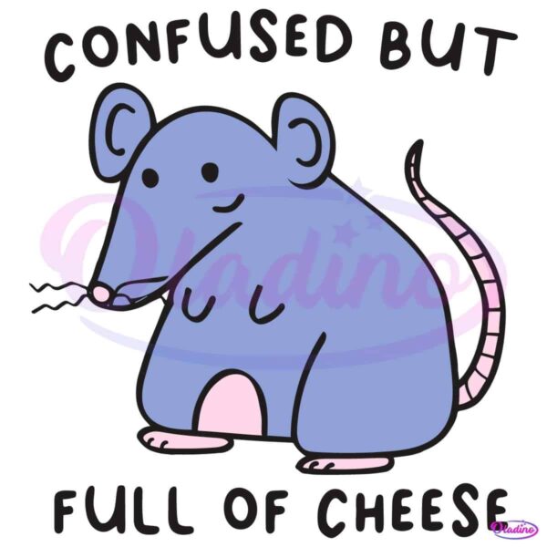 Confused But Full Of Cheese SVG