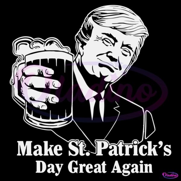 Funny Irish Trump Make St Patricks Day Great Again SVG