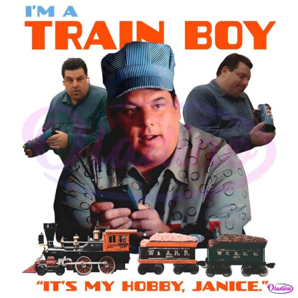 Im A Train Boy Its My Hobby Janice The Sopranos PNG