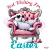 Just Waiting For Easter Funny Easter Bunny PNG