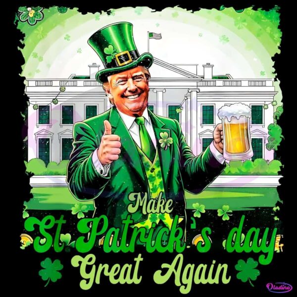 Make St Patricks Day Great Again Irish Trump PNG