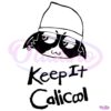 Meowskulls Keep It Calicoool SVG