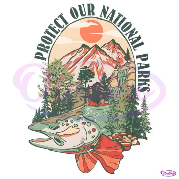 Retro Vintage Protect Our National Parks Salmon PNG