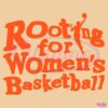 Rooting For Womens Basketball SVG