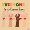 The Everyone Is Welcome Here SVG