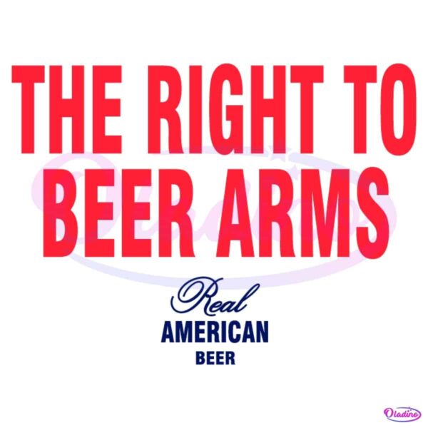 The Right To Bear Arms Real American Beer SVG