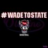 Wadetostate Nc State Wolfpack Basketball SVG