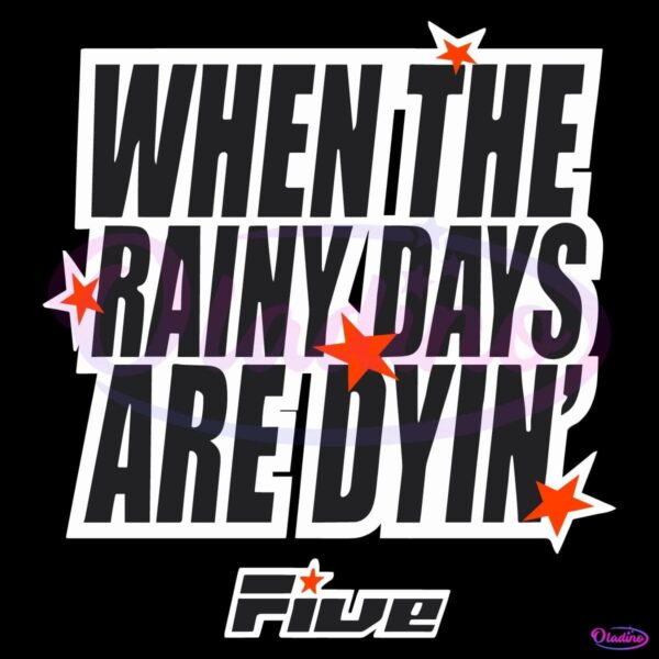 When The Rainy Days Are Dyin Five Stars SVG