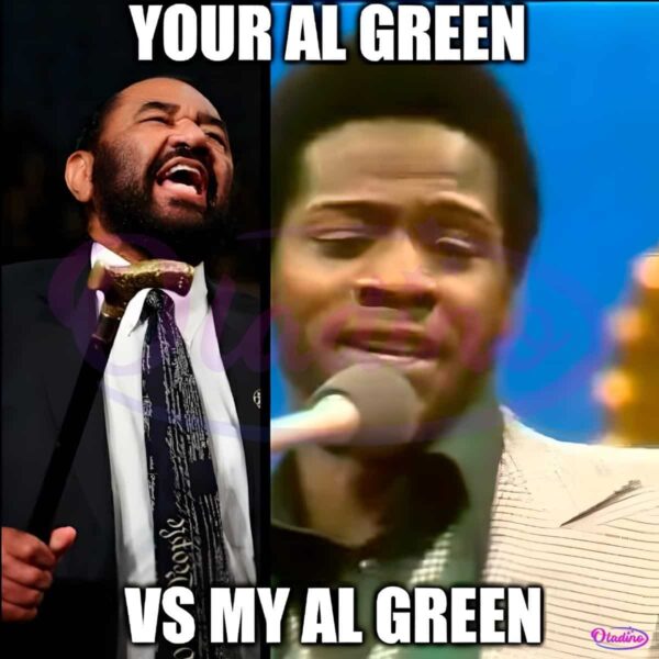 Your Al Green Vs My Al Green Funny Meme SVG