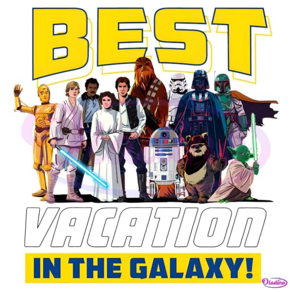 Best Vacation In The Galaxy Star Wars Family Trip PNG