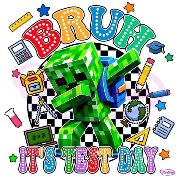 Bruh Its Test Day Dabbing Creeper Checkered PNG