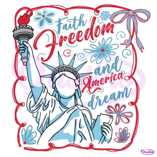 Faith Freedom And America Dream Christian 4Th Of July PNG