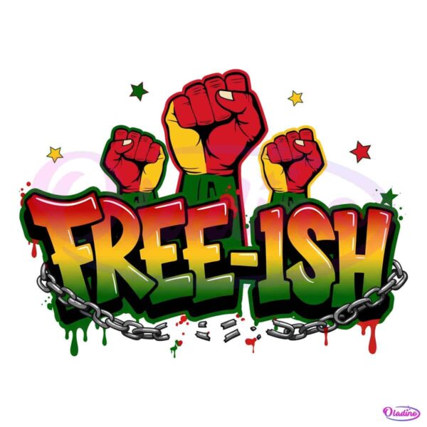 Free Ish Juneteenth Black Power Fist Broken Chains PNG