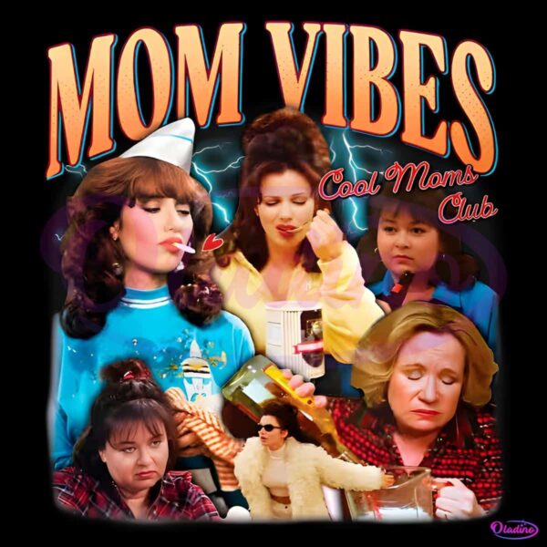 Funny Mom Vibes Cool Moms Club Mothers Day PNG