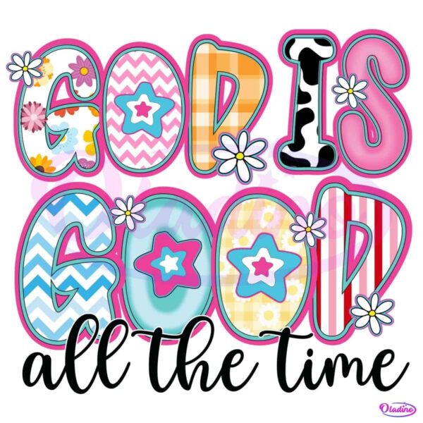 God Is Good All The Time PNG