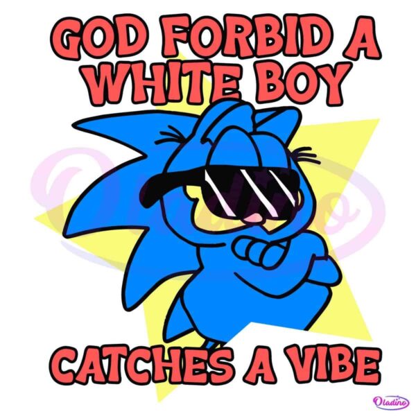 Got Forbid A White Boy Catches A Vibe SVG