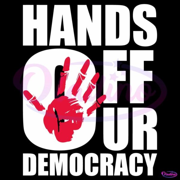 Hands Off Our Democracy Anti Trump SVG