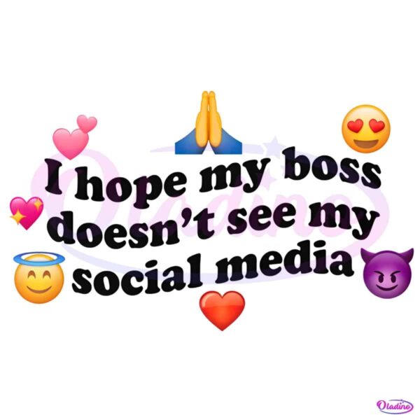 I Hope My Boss Doesnt See My Social Media PNG