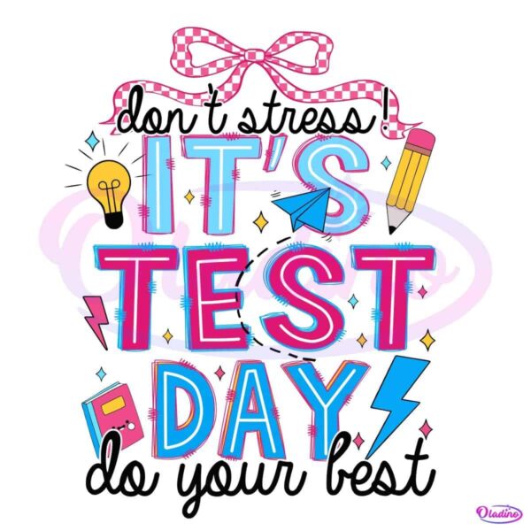 Its Test Day Cute Teacher School PNG
