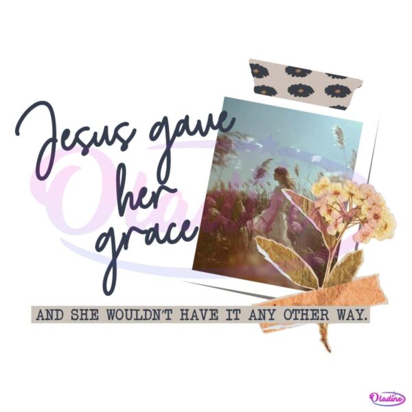 Jesus Gave Her Grace PNG
