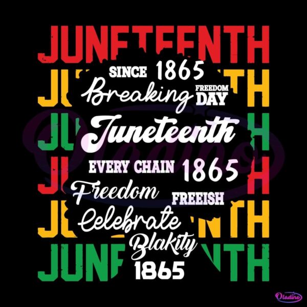 Juneteenth Breaking Day Since 1865 Every Chain SVG