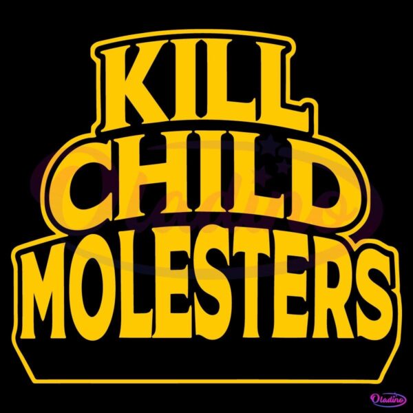 Kill Child Molesters SVG