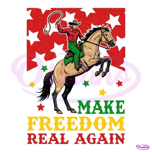 Make Freedom Real Again Afro Cowboy Juneteenth PNG