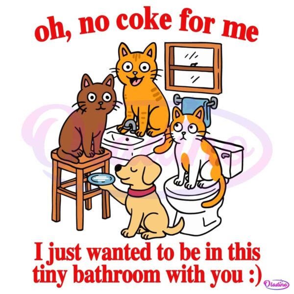 Oh No Coke For Me Cat Bathroom Funny Meme SVG