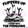 Penguins Flippers Up I Stand With The Penguins SVG