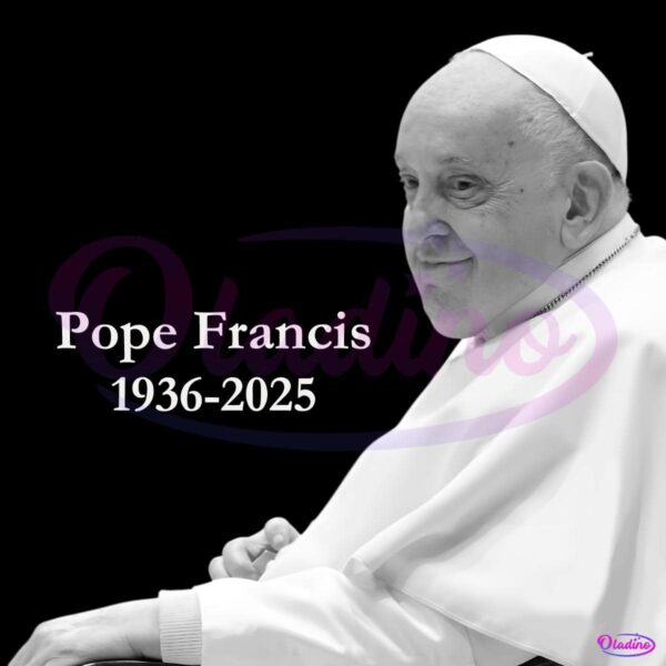 Pope Francis 1936 2025 Rest In Peace PNG
