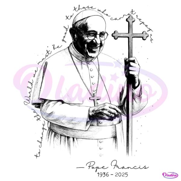 Pope Francis Memorial Rest In Peace 1936 2025 Tribute Art PNG