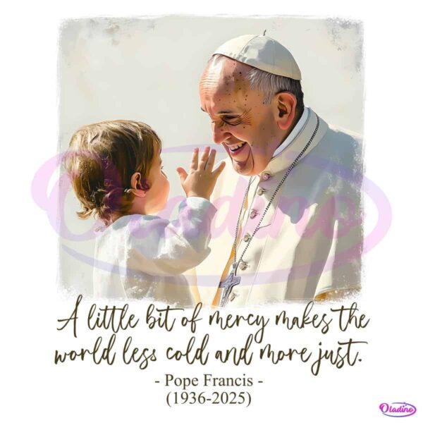 Pope Francis With Child Mercy Quote Memorial PNG