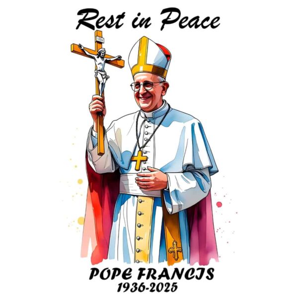 Rest In Peace Pope Francis Catholic Memorial Tribute 1936 2025 PNG