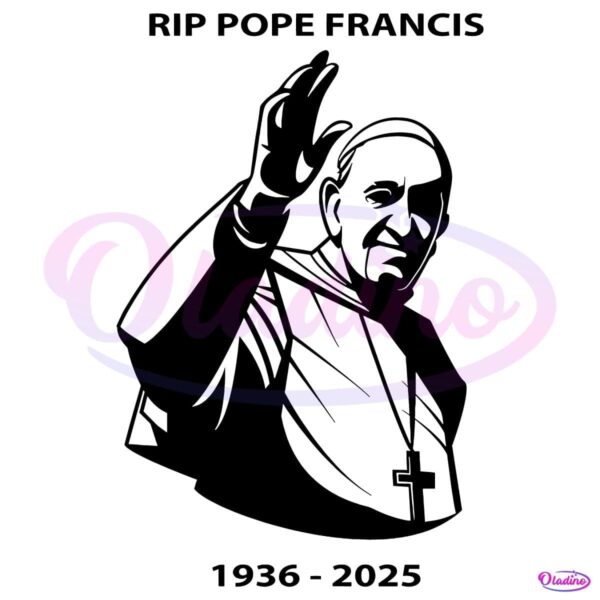 Rip Pope Francis Memorial Tribute 1936 2025 Silhouette SVG
