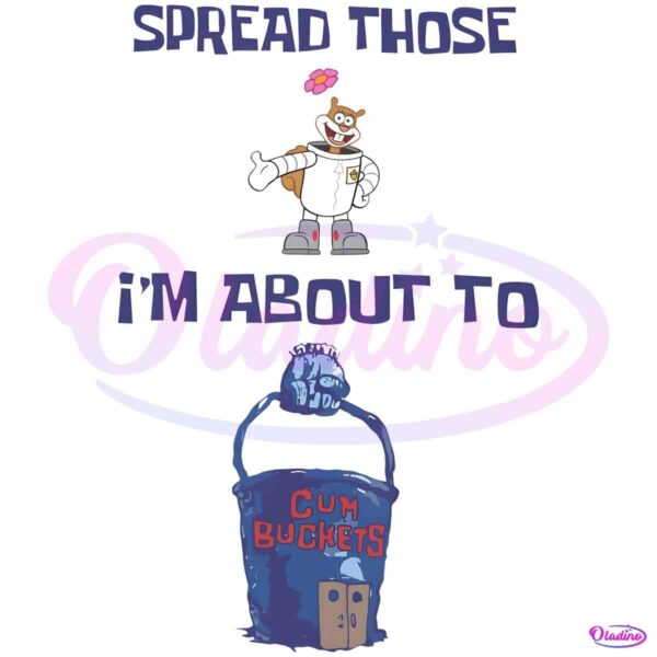 Spread Those Sandy Im About To Cum Buckets PNG