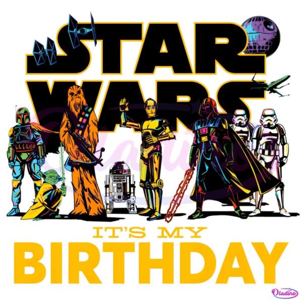Star Wars Its My Birthday Matching Party PNG