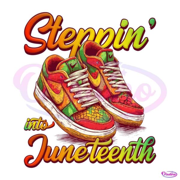 Steppin Into Juneteenth African Sneaker Black History PNG