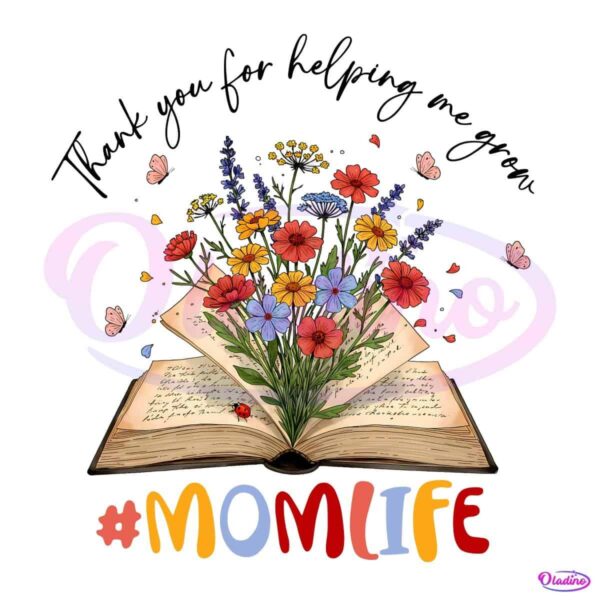Thank You For Helping Me Grow Mama PNG