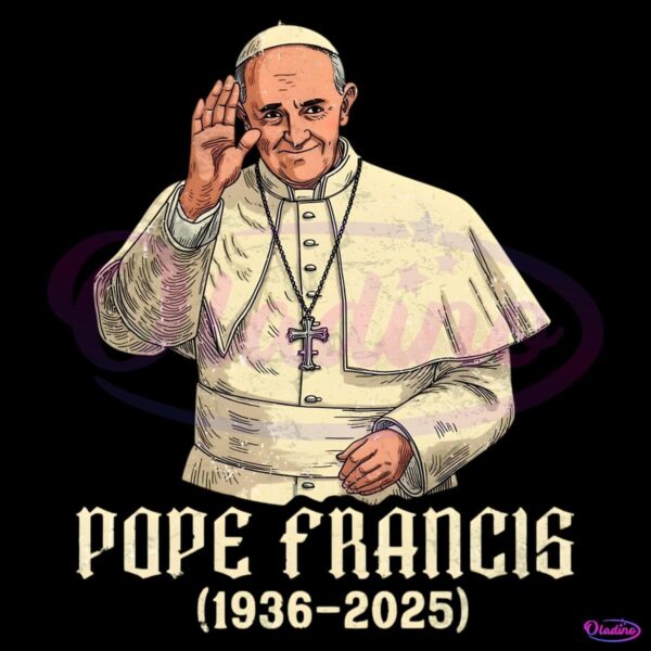 Vintage Pope Francis 1936 2025 Rest In Peace PNG